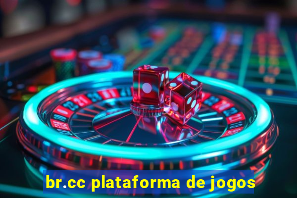 br.cc plataforma de jogos